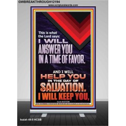 I WILL ANSWER YOU IN A TIME OF FAVOUR  Bible Scriptures on Love Retractable Stand  GWBREAKTHROUGH12194  "30x80"