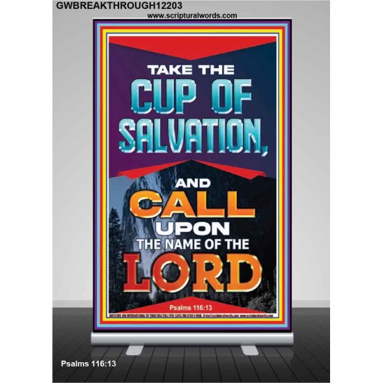TAKE THE CUP OF SALVATION AND CALL UPON THE NAME OF THE LORD  Scripture Art Retractable Stand  GWBREAKTHROUGH12203  