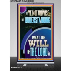 UNDERSTAND WHAT THE WILL OF THE LORD IS  Sanctuary Wall Picture Retractable Stand  GWBREAKTHROUGH12228  "30x80"