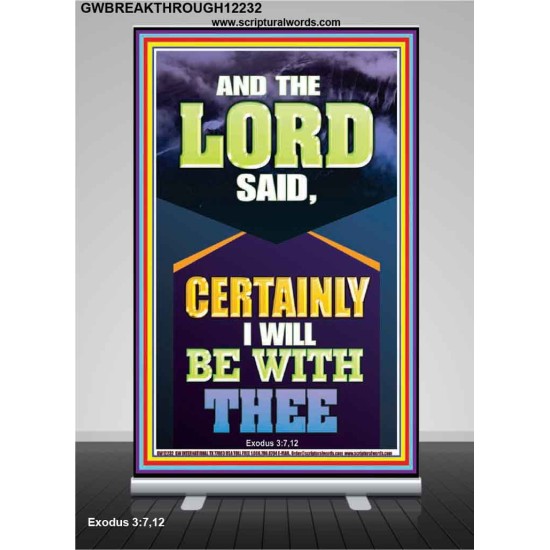 CERTAINLY I WILL BE WITH THEE DECLARED THE LORD  Ultimate Power Retractable Stand  GWBREAKTHROUGH12232  