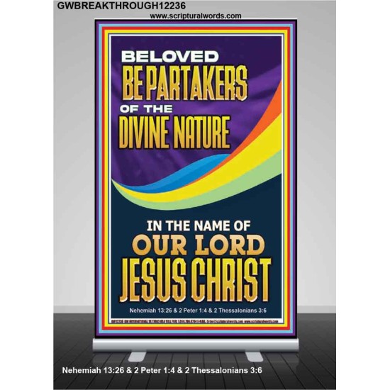 BE PARTAKERS OF THE DIVINE NATURE IN THE NAME OF OUR LORD JESUS CHRIST  Contemporary Christian Wall Art  GWBREAKTHROUGH12236  