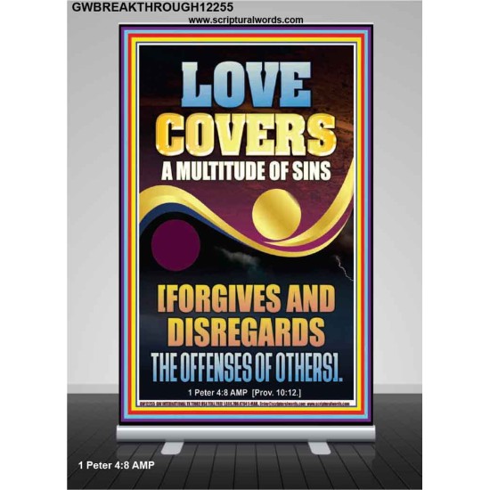 LOVE COVERS A MULTITUDE OF SINS  Christian Art Retractable Stand  GWBREAKTHROUGH12255  