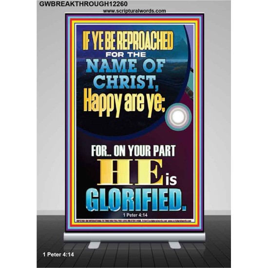 IF YE BE REPROACHED FOR THE NAME OF CHRIST HAPPY ARE YE  Contemporary Christian Wall Art  GWBREAKTHROUGH12260  