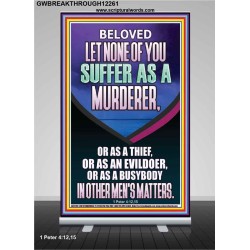 LET NONE OF YOU SUFFER AS A MURDERER  Encouraging Bible Verses Retractable Stand  GWBREAKTHROUGH12261  "30x80"