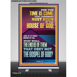THE TIME IS COME THAT JUDGMENT MUST BEGIN AT THE HOUSE OF GOD  Encouraging Bible Verses Retractable Stand  GWBREAKTHROUGH12263  