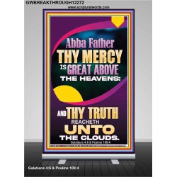 ABBA FATHER THY MERCY IS GREAT ABOVE THE HEAVENS  Scripture Art  GWBREAKTHROUGH12272  "30x80"