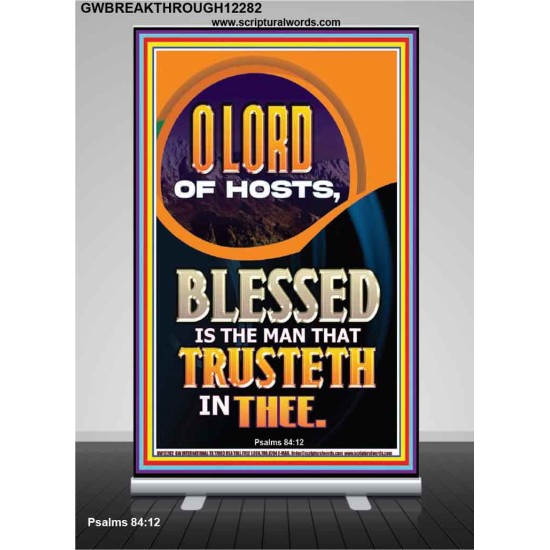BLESSED IS THE MAN THAT TRUSTETH IN THEE  Scripture Art Prints Retractable Stand  GWBREAKTHROUGH12282  