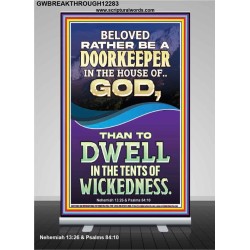 RATHER BE A DOORKEEPER IN THE HOUSE OF GOD THAN IN THE TENTS OF WICKEDNESS  Scripture Wall Art  GWBREAKTHROUGH12283  "30x80"