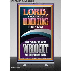 ORDAIN PEACE FOR US O LORD  Christian Wall Art  GWBREAKTHROUGH12291  "30x80"