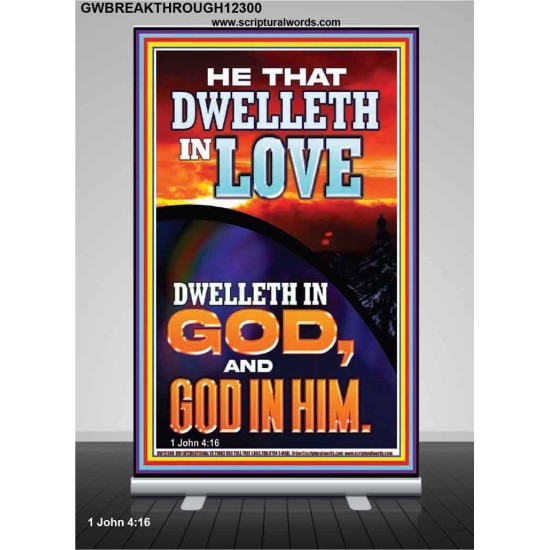 HE THAT DWELLETH IN LOVE DWELLETH IN GOD  Wall Décor  GWBREAKTHROUGH12300  
