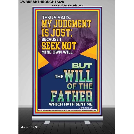 MY JUDGMENT IS JUST BECAUSE I SEEK NOT MINE OWN WILL  Custom Christian Wall Art  GWBREAKTHROUGH12328  