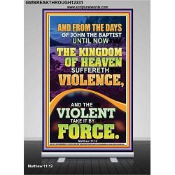 THE KINGDOM OF HEAVEN SUFFERETH VIOLENCE  Unique Scriptural ArtWork  GWBREAKTHROUGH12331  "30x80"
