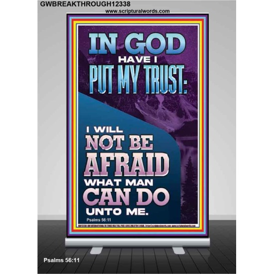 IN GOD HAVE I PUT MY TRUST  Unique Bible Verse Retractable Stand  GWBREAKTHROUGH12338  