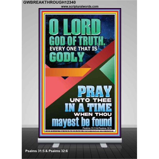 O LORD GOD OF TRUTH  Custom Inspiration Scriptural Art Retractable Stand  GWBREAKTHROUGH12340  