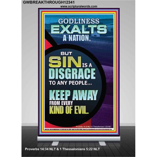 GODLINESS EXALTS A NATION SIN IS A DISGRACE  Custom Inspiration Scriptural Art Retractable Stand  GWBREAKTHROUGH12341  