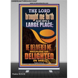 THE LORD BROUGHT ME FORTH INTO A LARGE PLACE  Art & Décor Retractable Stand  GWBREAKTHROUGH12347  "30x80"