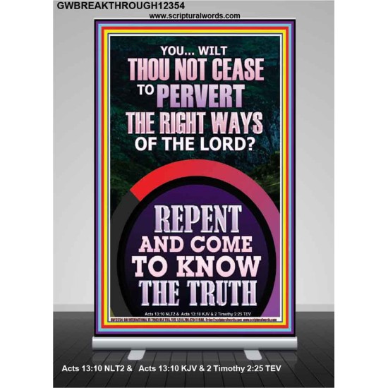 REPENT AND COME TO KNOW THE TRUTH  Large Custom Retractable Stand   GWBREAKTHROUGH12354  
