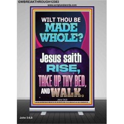 RISE TAKE UP THY BED AND WALK  Bible Verse Retractable Stand Art  GWBREAKTHROUGH12383  "30x80"
