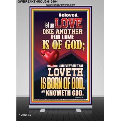 LOVE ONE ANOTHER FOR LOVE IS OF GOD  Righteous Living Christian Picture  GWBREAKTHROUGH12404  "30x80"