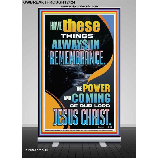 HAVE IN REMEMBRANCE THE POWER AND COMING OF OUR LORD JESUS CHRIST  Sanctuary Wall Picture  GWBREAKTHROUGH12424  