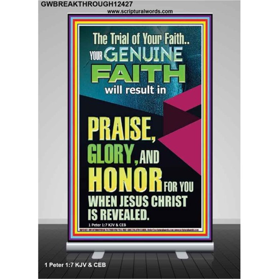 GENUINE FAITH WILL RESULT IN PRAISE GLORY AND HONOR FOR YOU  Unique Power Bible Retractable Stand  GWBREAKTHROUGH12427  