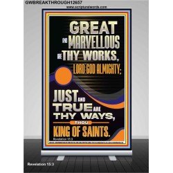 JUST AND TRUE ARE THY WAYS THOU KING OF SAINTS  Eternal Power Picture  GWBREAKTHROUGH12657  "30x80"