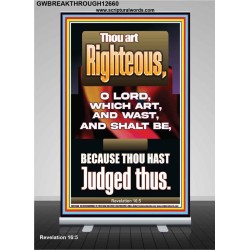 THOU ART RIGHTEOUS O LORD WHICH ART AND WAST AND SHALT BE  Sanctuary Wall Picture  GWBREAKTHROUGH12660  "30x80"