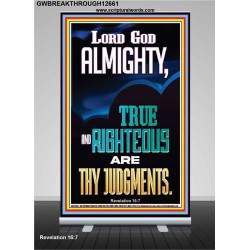 LORD GOD ALMIGHTY TRUE AND RIGHTEOUS ARE THY JUDGMENTS  Ultimate Inspirational Wall Art Retractable Stand  GWBREAKTHROUGH12661  "30x80"