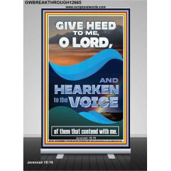 GIVE HEED TO ME O LORD AND HEARKEN TO THE VOICE OF MY ADVERSARIES  Righteous Living Christian Retractable Stand  GWBREAKTHROUGH12665  "30x80"