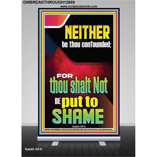 THOU SHALT NOT BE PUT TO SHAME  Sanctuary Wall Retractable Stand  GWBREAKTHROUGH12669  
