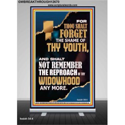 THOU SHALT FORGET THE SHAME OF THY YOUTH  Ultimate Inspirational Wall Art Retractable Stand  GWBREAKTHROUGH12670  