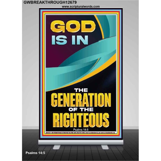 GOD IS IN THE GENERATION OF THE RIGHTEOUS  Ultimate Inspirational Wall Art  Retractable Stand  GWBREAKTHROUGH12679  