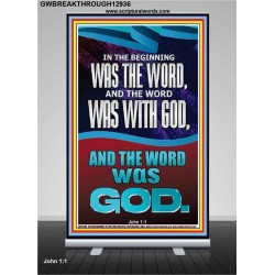 IN THE BEGINNING WAS THE WORD AND THE WORD WAS WITH GOD  Unique Power Bible Retractable Stand  GWBREAKTHROUGH12936  "30x80"