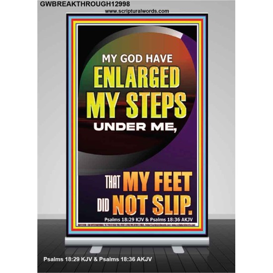 MY GOD HAVE ENLARGED MY STEPS UNDER ME THAT MY FEET DID NOT SLIP  Bible Verse Art Prints  GWBREAKTHROUGH12998  
