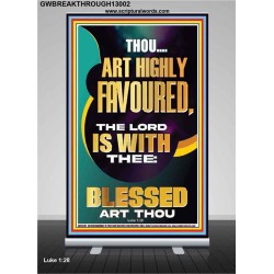 HIGHLY FAVOURED THE LORD IS WITH THEE BLESSED ART THOU  Scriptural Wall Art  GWBREAKTHROUGH13002  "30x80"