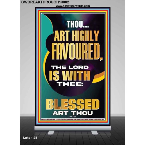 HIGHLY FAVOURED THE LORD IS WITH THEE BLESSED ART THOU  Scriptural Wall Art  GWBREAKTHROUGH13002  