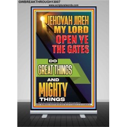 OPEN YE THE GATES DO GREAT AND MIGHTY THINGS JEHOVAH JIREH MY LORD  Scriptural Décor Retractable Stand  GWBREAKTHROUGH13007  "30x80"