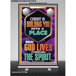 BE UNITED TOGETHER AS A LIVING PLACE OF GOD IN THE SPIRIT  Scripture Retractable Stand Signs  GWBREAKTHROUGH13016  "30x80"