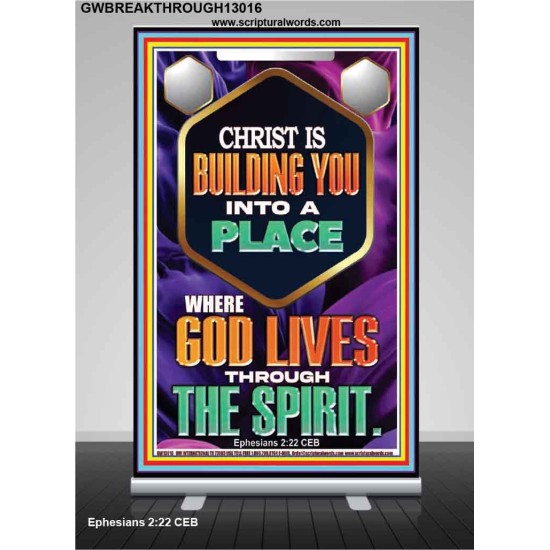 BE UNITED TOGETHER AS A LIVING PLACE OF GOD IN THE SPIRIT  Scripture Retractable Stand Signs  GWBREAKTHROUGH13016  