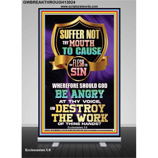 CONTROL YOUR MOUTH AND AVOID ERROR OF SIN AND BE DESTROY  Christian Quotes Retractable Stand  GWBREAKTHROUGH13024  