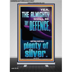 THE ALMIGHTY SHALL BE THY DEFENCE AND THOU SHALT HAVE PLENTY OF SILVER  Christian Quote Retractable Stand  GWBREAKTHROUGH13027  "30x80"