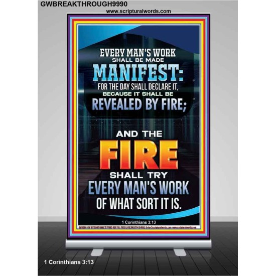 FIRE SHALL TRY EVERY MAN'S WORK  Ultimate Inspirational Wall Art Retractable Stand  GWBREAKTHROUGH9990  