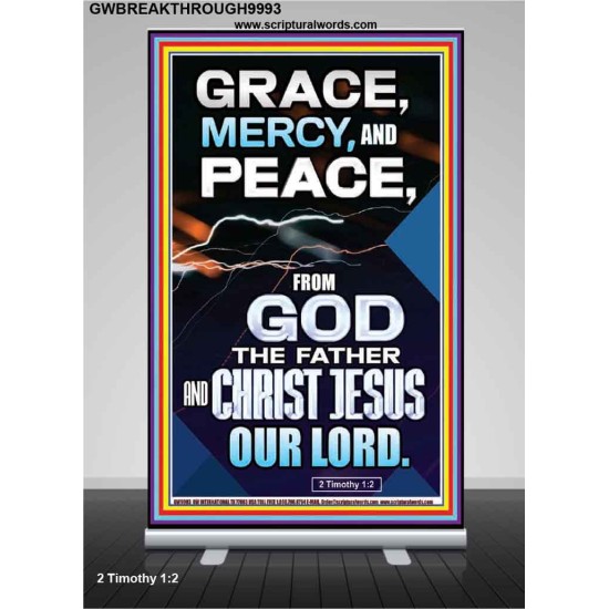 GRACE MERCY AND PEACE FROM GOD  Ultimate Power Retractable Stand  GWBREAKTHROUGH9993  