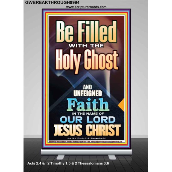 BE FILLED WITH THE HOLY GHOST  Righteous Living Christian Retractable Stand  GWBREAKTHROUGH9994  