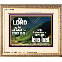 THE LORD WILL UNDO ALL THY AFFLICTIONS  Custom Wall Scriptural Art  GWCOV10301  "23x18"