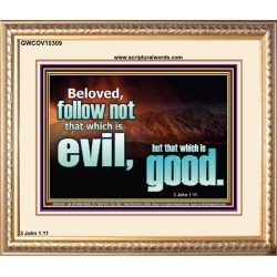 FOLLOW NOT WHICH IS EVIL  Custom Christian Artwork Portrait  GWCOV10309  "23x18"