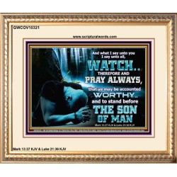 BE COUNTED WORTHY OF THE SON OF MAN  Custom Inspiration Scriptural Art Portrait  GWCOV10321  "23x18"
