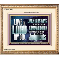 WALK IN ALL THE WAYS OF THE LORD  Righteous Living Christian Portrait  GWCOV10375  "23x18"