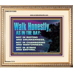 WALK HONESTLY ALL THE TIME  Eternal Power Picture  GWCOV10385  "23x18"