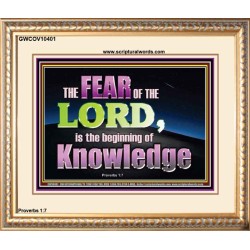 FEAR OF THE LORD THE BEGINNING OF KNOWLEDGE  Ultimate Power Portrait  GWCOV10401  "23x18"